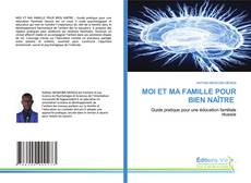 Portada del libro de MOI ET MA FAMILLE POUR BIEN NAÎTRE