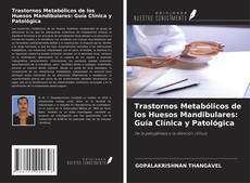Buchcover von Trastornos Metabólicos de los Huesos Mandibulares: Guía Clínica y Patológica