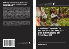 Copertina di CAMBIO ECONÓMICO, MILITANCIA ISLÁMICA Y LOS BRITÁNICOS EN SENEGAMBIA