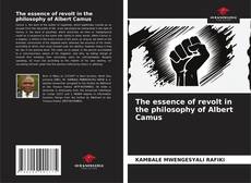 Portada del libro de The essence of revolt in the philosophy of Albert Camus