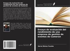 Couverture de Ensayo de evaluación del rendimiento de una empresa de gestión de eventos de Camerún