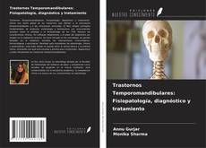 Copertina di Trastornos Temporomandibulares: Fisiopatología, diagnóstico y tratamiento