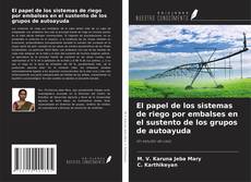 Copertina di El papel de los sistemas de riego por embalses en el sustento de los grupos de autoayuda