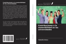 Copertina di Contribuciones a la sostenibilidad en las universidades