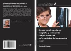 Copertina di Biopsia renal guiada por ecografía y tomografía computarizada en enfermedades del parénquima renal