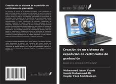 Buchcover von Creación de un sistema de expedición de certificados de graduación