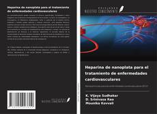 Buchcover von Heparina de nanoplata para el tratamiento de enfermedades cardiovasculares