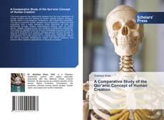 Copertina di A Comparative Study of the Qur'anic Concept of Human Creation