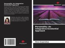 Bookcover of Personality: An Integrative-Existential Approach