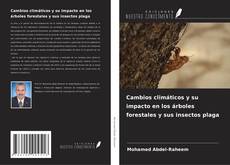 Capa do livro de Cambios climáticos y su impacto en los árboles forestales y sus insectos plaga 
