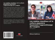 Buchcover von Les médias mondiaux et la culture populaire façonnent l'apprentissage de l'anglais