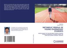 Borítókép a  METABOLIC PROFILE OF YOUNG OVERWEIGHT STUDENTS - hoz