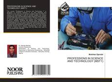 Bookcover of PROFESSIONS IN SCIENCE AND TECHNOLOGY (MST1)
