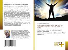 Couverture de CONDEMNED BY MEN, SAVED BY GOD