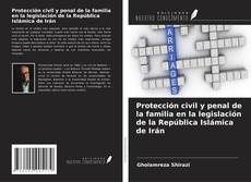 Couverture de Protección civil y penal de la familia en la legislación de la República Islámica de Irán