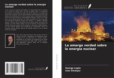Buchcover von La amarga verdad sobre la energía nuclear