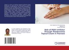 Bookcover of Role of PDE4 Inhibitor Through Theobromine Topical Cream in Psoriasis