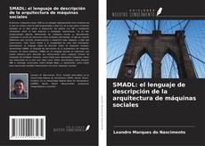 Buchcover von SMADL: el lenguaje de descripción de la arquitectura de máquinas sociales