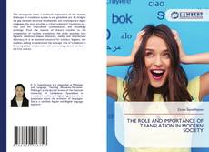 Bookcover of THE ROLE AND IMPORTANCE OF TRANSLATION IN MODERN SOCIETY