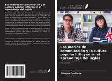 Copertina di Los medios de comunicación y la cultura popular influyen en el aprendizaje del inglés