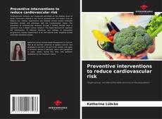Preventive interventions to reduce cardiovascular risk kitap kapağı
