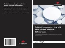 Bookcover of Political commentary in a talk show format: Schulz & Böhmermann