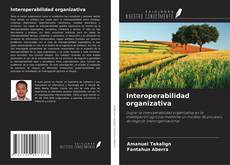 Copertina di Interoperabilidad organizativa