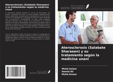 Copertina di Aterosclerosis (Salabate Sharaeen) y su tratamiento según la medicina unani