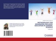 Borítókép a  METHODOLOGY FOR ORGANIZING INCLUSIVE EDUCATION IN GENERAL SCHOOLS - hoz
