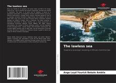 Borítókép a  The lawless sea - hoz