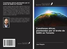 Buchcover von Cuestiones éticas planteadas por el brote de SARS en Toronto