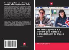 Buchcover von Os media globais e a cultura pop moldam a aprendizagem do inglês