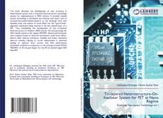 Bookcover of Tri-layered Heterostructure-On-Insulator System for FET at Nano Regime
