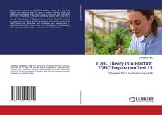 Bookcover of TOEIC Theory into Practice: TOEIC Preparation Test 15