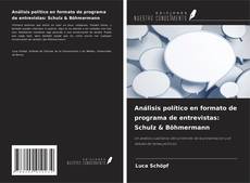 Buchcover von Análisis político en formato de programa de entrevistas: Schulz & Böhmermann