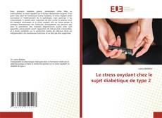 Portada del libro de Le stress oxydant chez le sujet diabétique de type 2