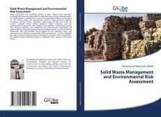 Solid Waste Management and Environmental Risk Assessment的封面
