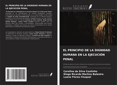 Couverture de EL PRINCIPIO DE LA DIGNIDAD HUMANA EN LA EJECUCIÓN PENAL
