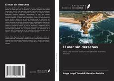 Couverture de El mar sin derechos