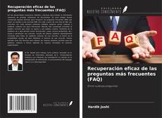 Copertina di Recuperación eficaz de las preguntas más frecuentes (FAQ)