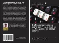 Copertina di El almacenamiento en caché con Memcached en las búsquedas de código abierto