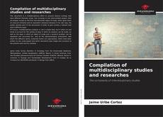Обложка Compilation of multidisciplinary studies and researches