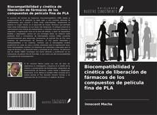 Buchcover von Biocompatibilidad y cinética de liberación de fármacos de los compuestos de película fina de PLA