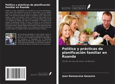 Обложка Política y prácticas de planificación familiar en Ruanda