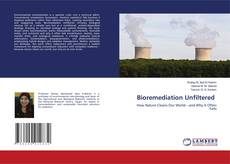 Borítókép a  Bioremediation Unfiltered - hoz