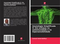 Imunologia Simplificada II: Um enfoque na autoimunidade e na hipersensibilidade kitap kapağı