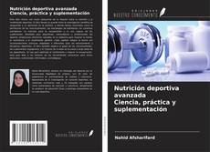 Buchcover von Nutrición deportiva avanzada Ciencia, práctica y suplementación
