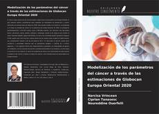 Buchcover von Modelización de los parámetros del cáncer a través de las estimaciones de Globocan Europa Oriental 2020