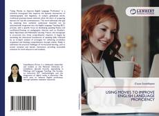 Bookcover of USING MOVIES TO IMPROVE ENGLISH LANGUAGE PROFICIENCY