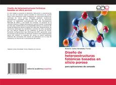 Copertina di Diseño de heteroestructuras fotónicas basadas en silicio poroso